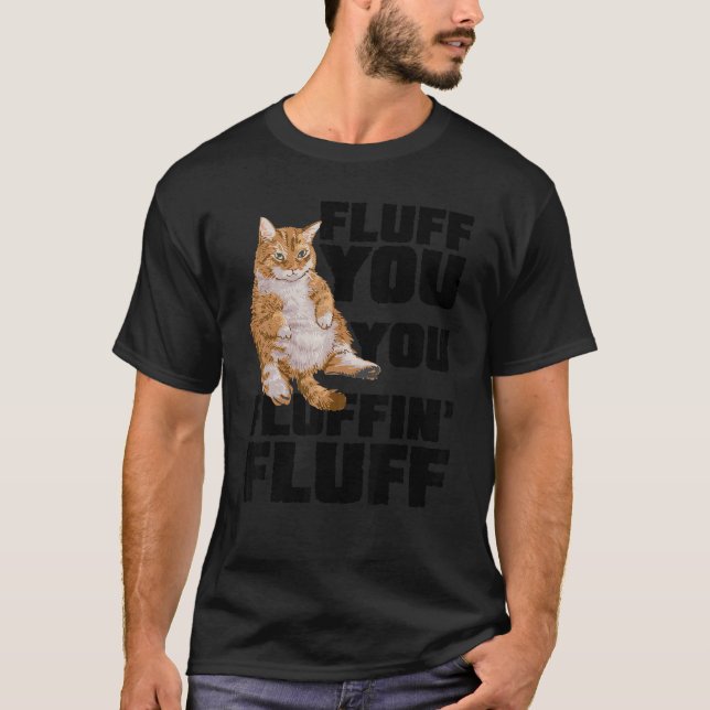 Fluffin Fluff Cat Owner Cat Trainer T-Shirt (Vorderseite)