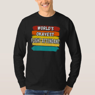 Flug Attendant Welten, die am meisten Flug teilneh T-Shirt