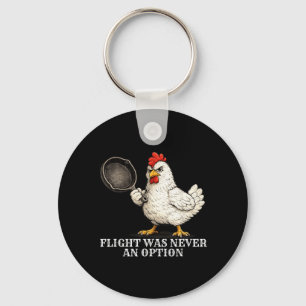 Flug war nie eine Option Lustiges Huhn und Pfanne Schlüsselanhänger