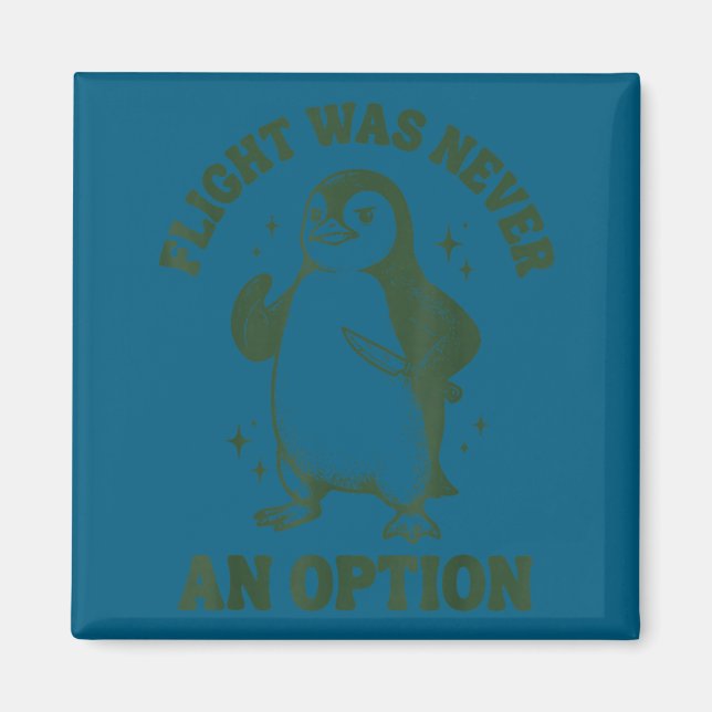 Flug war nie eine Option  Magnet (Vorne)