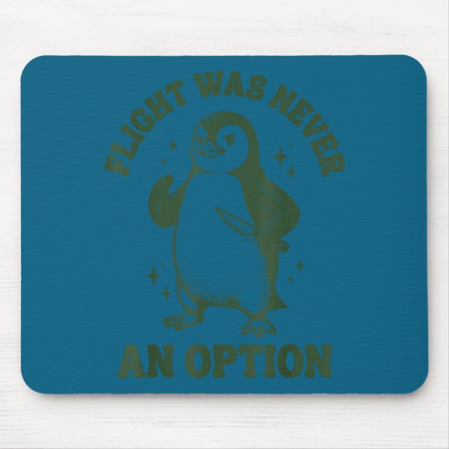 Flug war nie eine Option  Mousepad (Vorne)