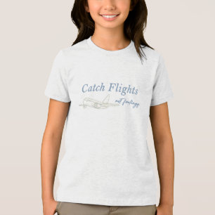 Flüge erwischen, nicht Gefühle Tri-Blend Shirt