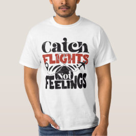 Flüge ohne Gefühle T-Shirt