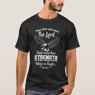 Flügel wie Adler Isaiah 40 31 Christliche Nachrich T-Shirt