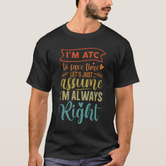Fluglotsen arbeiten Ich bin Flugverkehrskontrolle, T-Shirt