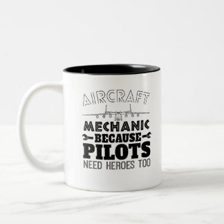 Flugzeugmechanik, weil auch Helden von Piloten geb Zweifarbige Tasse
