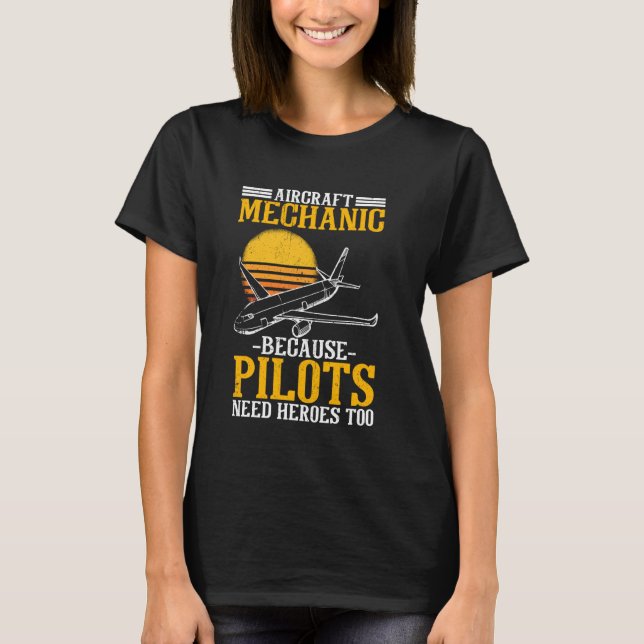 Flugzeugmechanik, weil auch Piloten Helden brauche T-Shirt (Vorderseite)
