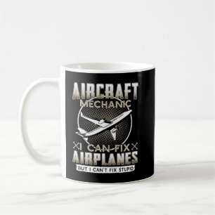Flugzeugmechaniker I kann Flugzeuge reparieren, ab Kaffeetasse