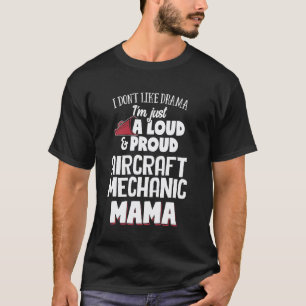 Flugzeugmechaniker-Mutter-Geschenk - Laut und stol T-Shirt