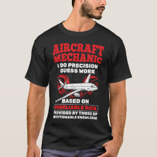 Flugzeugmechaniker Präzisions-Schätzarbeit Flugzeu T-Shirt