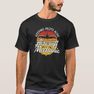 Flugzeugmechaniker Retro-Fix - Piloten am Leben ha T-Shirt