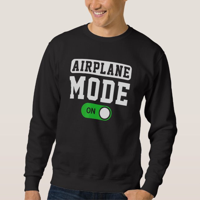Flugzeugmodus auf Pilot oder Luftfahrzeug Sweatshirt (Vorderseite)