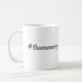 Flummery-Tasse - der entscheidende Hohnkommentar Kaffeetasse