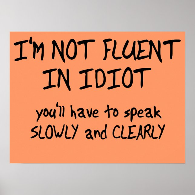 Fluor in Idiot Funny Poster (Vorne)