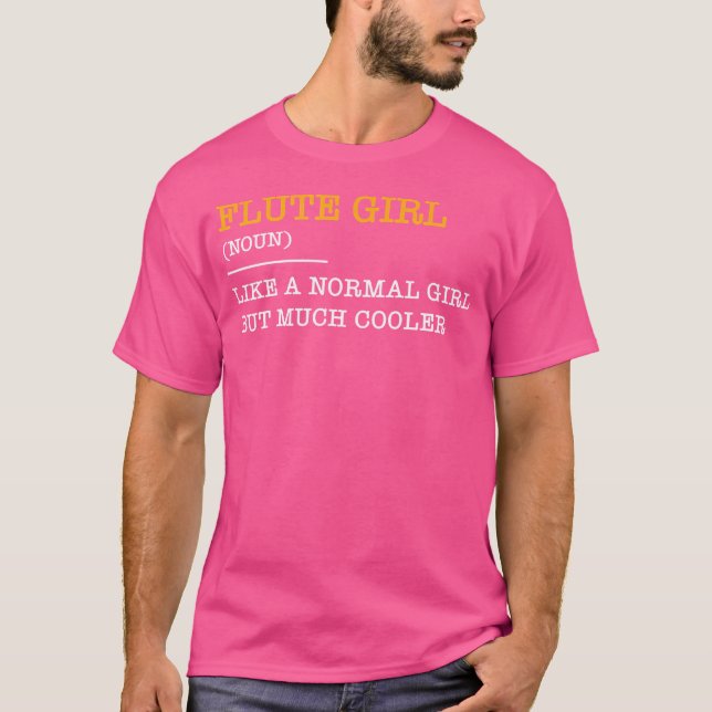 Flute-Girl-Flutist-Geschenk Flute Zitat Brass Band T-Shirt (Vorderseite)