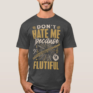 Flute Player Shirt Hass mich nicht Flutlicht Musik