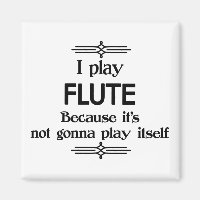 Flute - Spielen Sie sich selbst Funny Deko Music