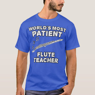 Flutist Funny, der Patient am Flutlehrer ist T-Shirt