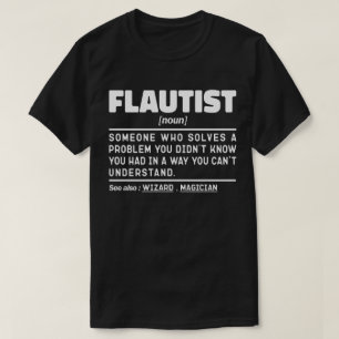 Flutist Noun Definition Beruflich Player Cool T-Shirt