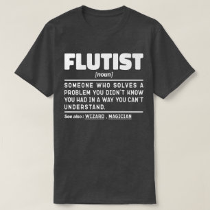 Flutist Noun Music Lover Funny Instrument Player T-Shirt