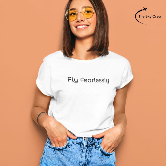 Fly Fearless Aviation Inspiration Zitat T-Shirt (Von Creator hochgeladen)