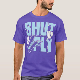 Fly Flugzeug Funny Sprichwort für Pilot und Kopilo T-Shirt
