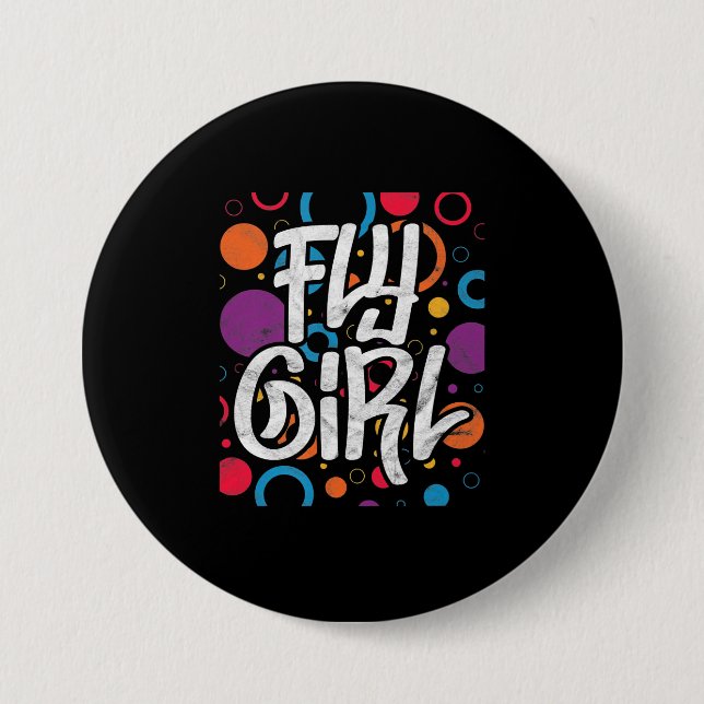 Fly Girl 90er 90er Jahre Hip Hop Disco Party Button (Vorderseite)