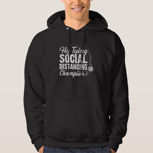Fly Tying Social Distance Champions Fly Fishing F Hoodie (Vorderseite)