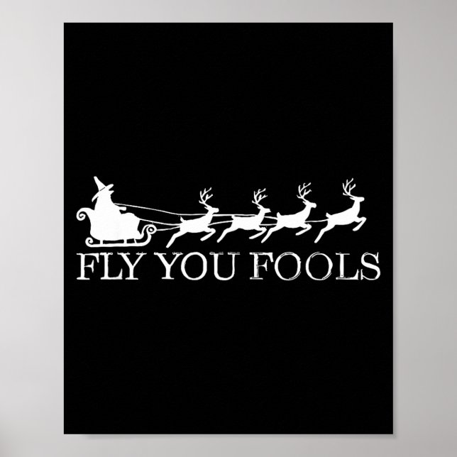 Fly You Fools Christmas Santa Wizard Riding Reinde Poster (Vorne)