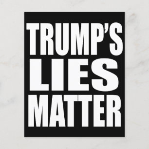 Flyer "TRUMP'S LIES MATTER"