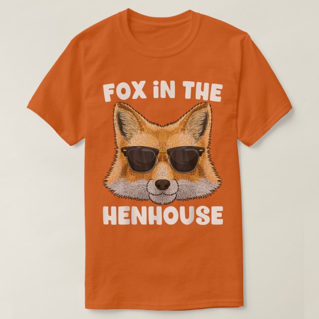 Fo in Henhouse Funny Niedlich für Pun Dont Care Sa T-Shirt (Design vorne)