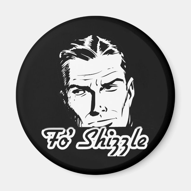 Fo' Shizzle Retro Man Magnet (Vorne)