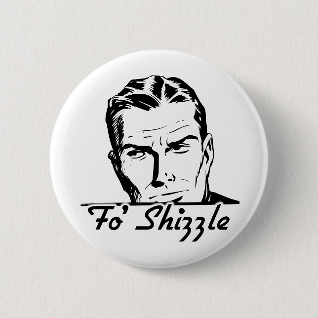 Fo Shizzle Retro Mann Button (Vorderseite)