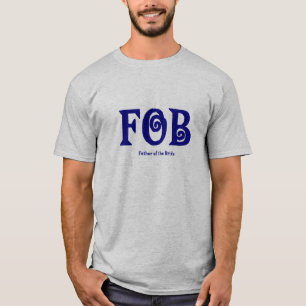 FOB "Vater der Braut" Shirt. T-Shirt