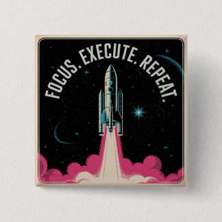 Focus. Execute. Repeat Button