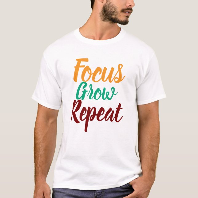 Focus Grow Repeat Motivational Men T Shirt (Vorderseite)