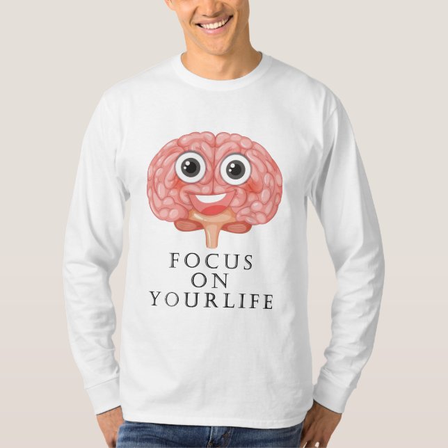 Focus on Your Life T-Shirt (Vorderseite)