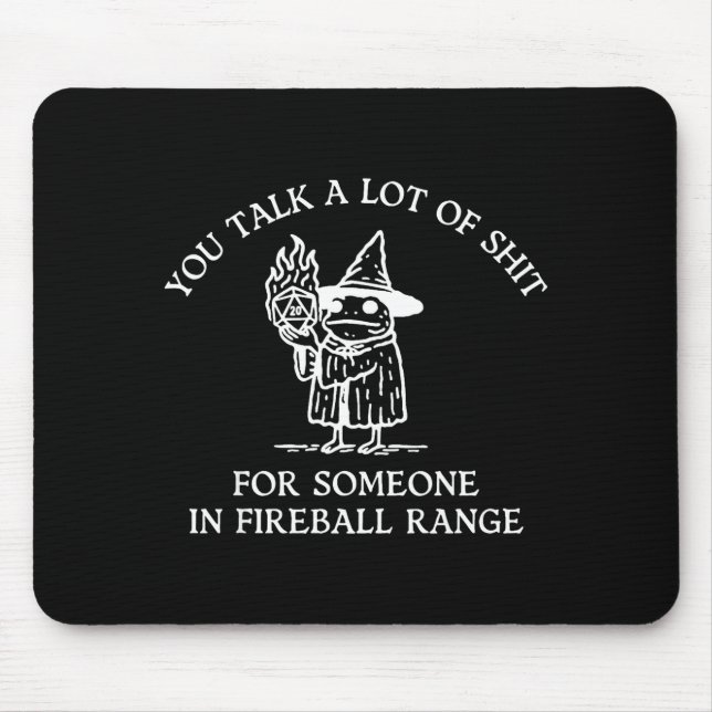 Fog You Talk A Lot Of For Someone In Fireball Rang Mousepad (Vorne)