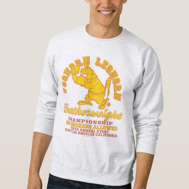Foghorn Leghorn Featherweight Championship Sweatshirt (Vorderseite)