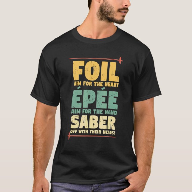 Foil Epee Säbel Fencing Pun Fencing Lehrer T-Shirt (Vorderseite)