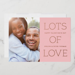Foil Lots of Liebe Valentine's Day Card - Rosa Folieneinladung