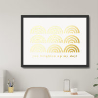 Foil Rainbow Pattern Sie Brighed My Day Poster