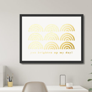 Foil Rainbow Pattern Sie Brighed My Day Poster