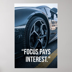 Fokus zahlt Zinsen Auto-Motivationsposter Poster