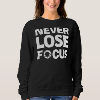 Fokuskamera nie verlieren sweatshirt