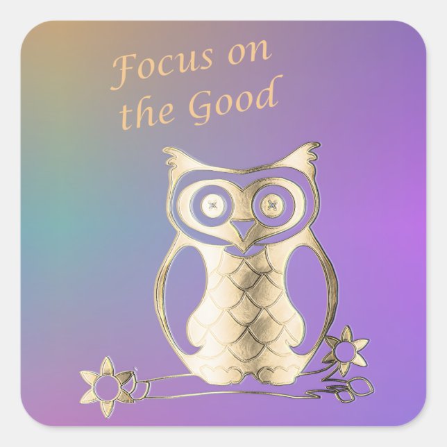 Fokussieren auf die gute - Gold Owl Inspiration Ph Quadratischer Aufkleber (Vorderseite)