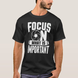 Fokussierung auf die wichtige Fotografenkamera 1 T-Shirt