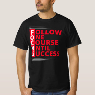 Fokussierung Typografie Motivierend Zitat T-Shirt