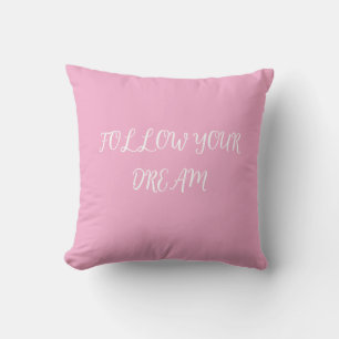 Folge Deinem Traum Inspirierende Rosa QThrow Kisse Kissen