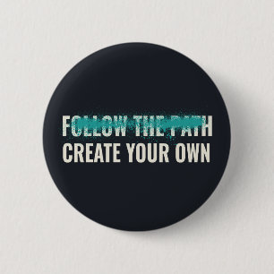 Folge deinem Weg - erstelle deinen eigenen motivie Button